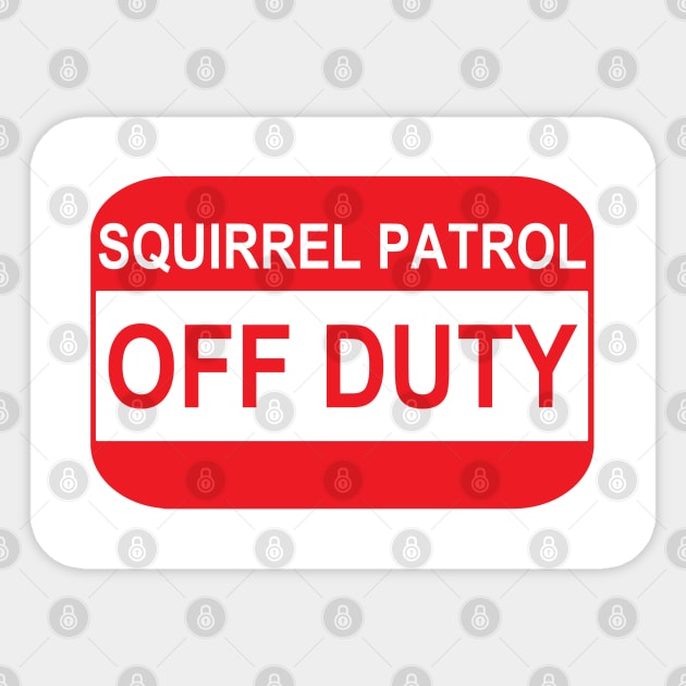 Squirrel patrol OFF DUTY Sticker by X-TrashPanda